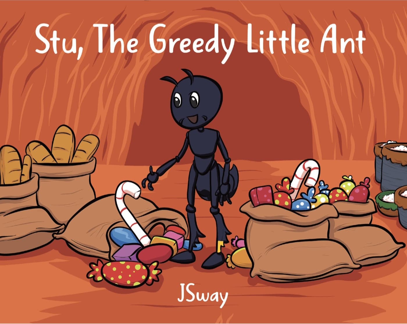 Cover of Stu, The Greedy Little Ant. A small blue ant stands in an orange anthill surrounded by sacks of bread and candy.